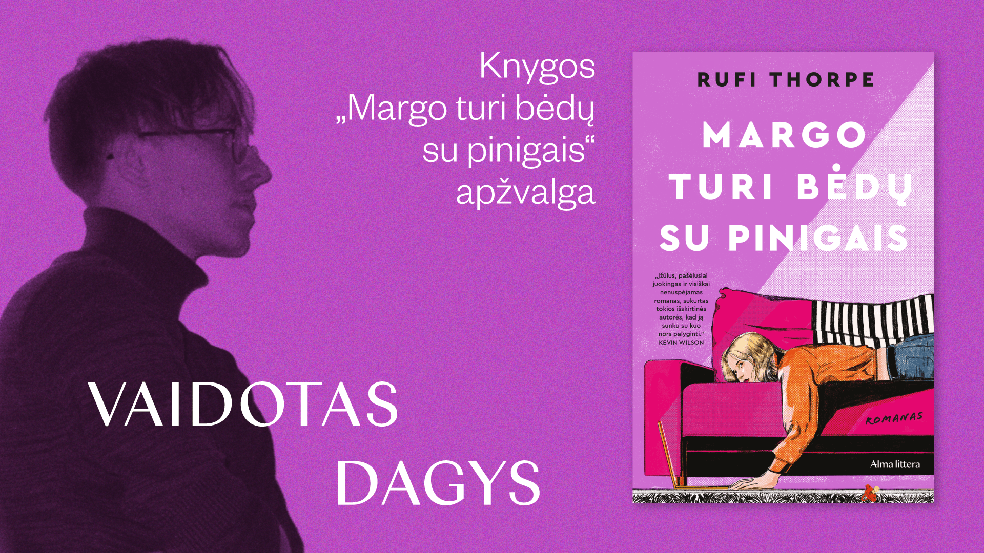 Koks veikėjas tikrai bėgtų iš antros pakopos, arba „Margo turi bėdų su pinigais“