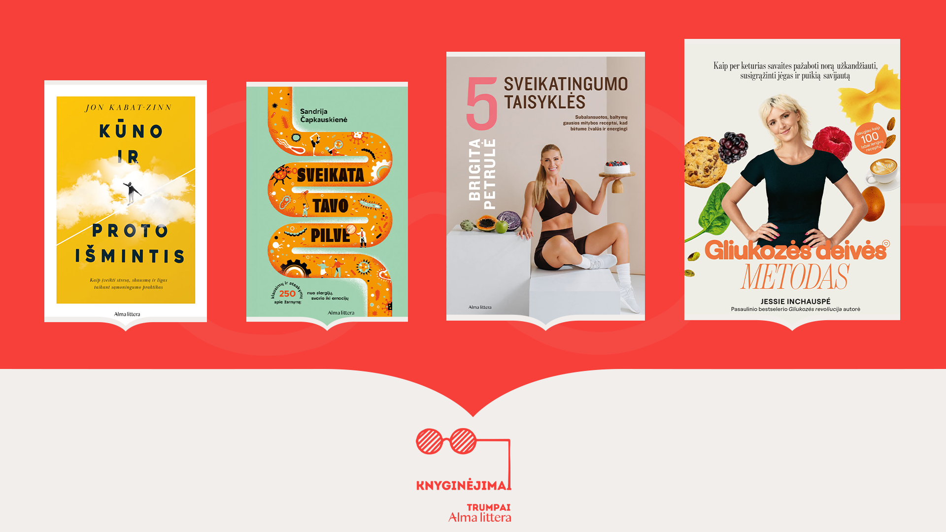 Knyginėjimai. Trumpai | Knygos sielos ir kūno ramybei | Alma littera