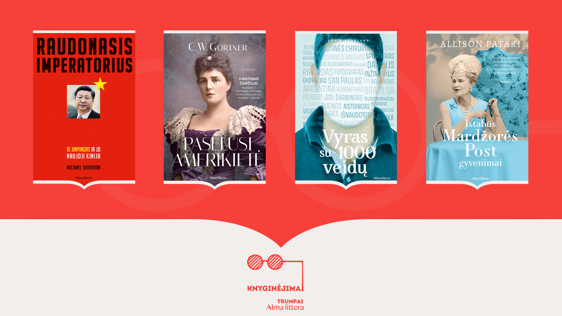 Knyginėjimų miniatiūra: Raudonasis imperatorius, Pašėlusi amerikietė, Vyras su 1000 veidų, Įstabūs Mardžorės Post gyvenimai.