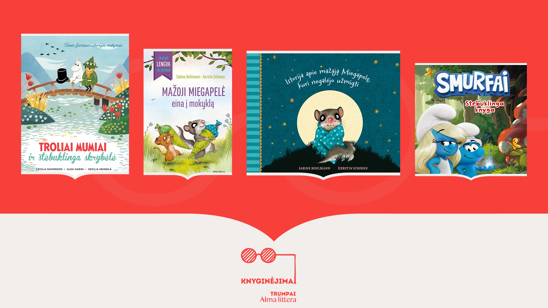 Knyginėjimų miniatiūra: Troliai Mumiai ir stebuklinga skrybelė, Smurfai. Stebuklinga knyga, Istorija apie Miegapelę, kuri negalėjo užmigti, Mažoji miegapelė eina į mokyklą.