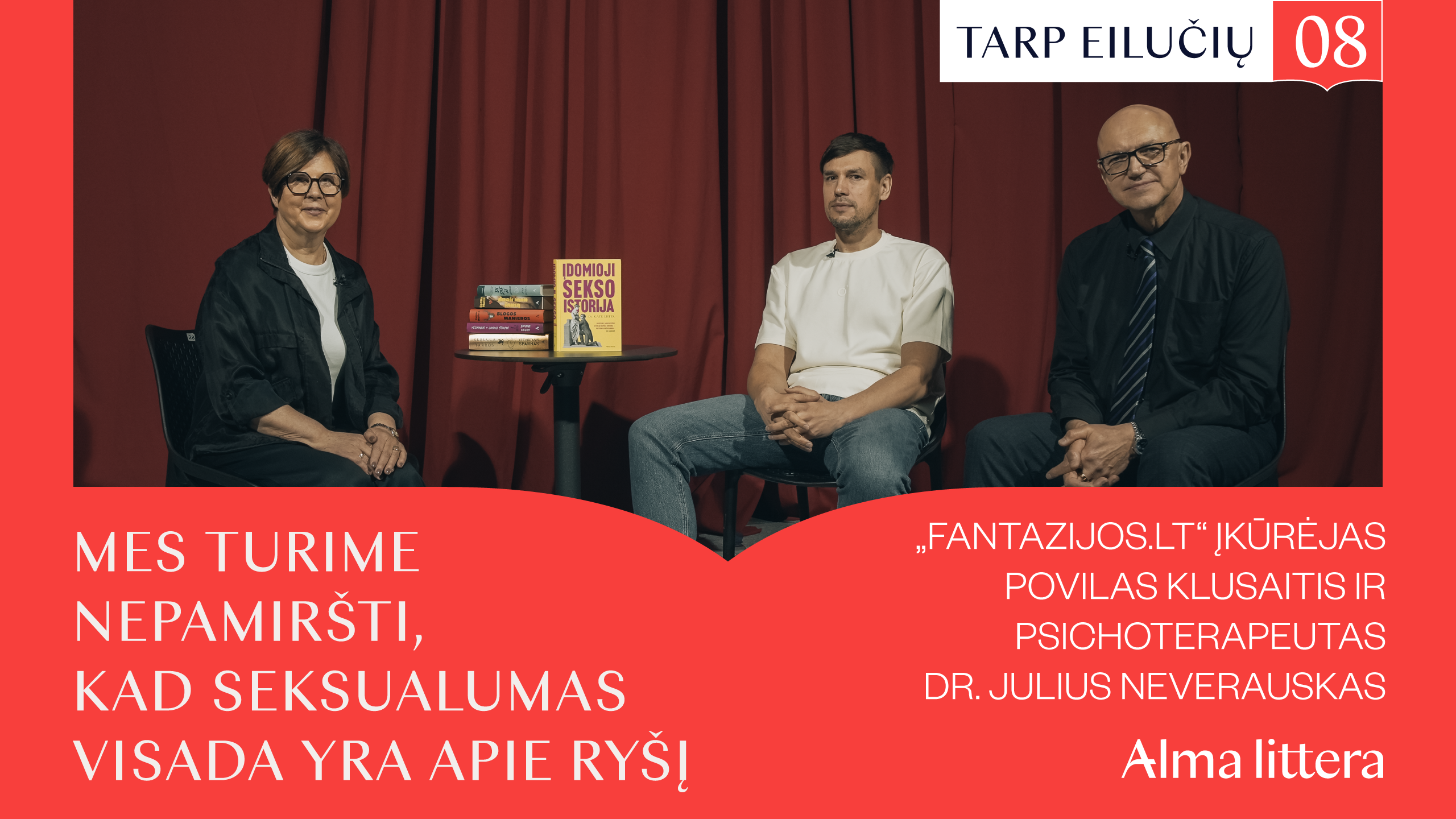 „Tarp eilučių“ su Povilu Klusaičiu ir Juliumi Neverausku | 08