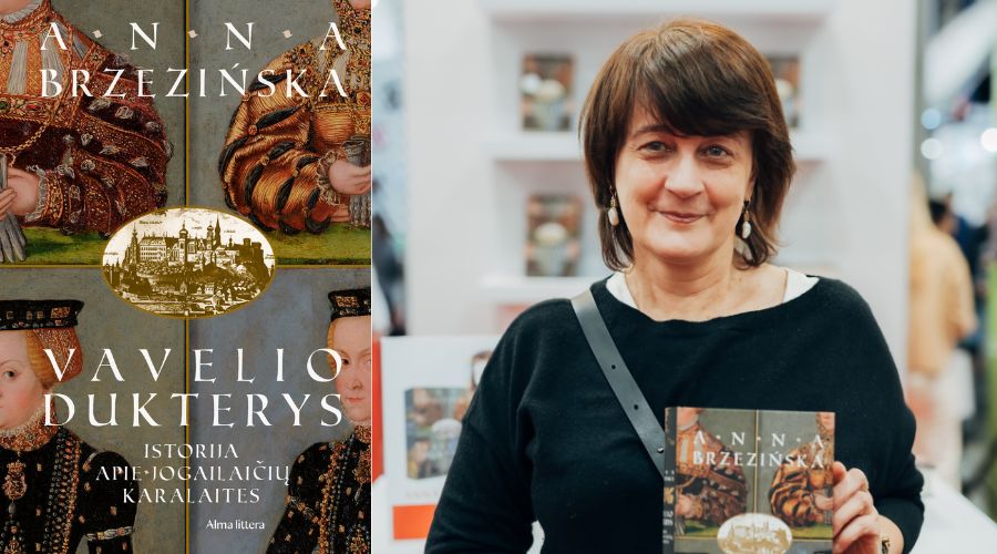 Lenkų istorikė ir rašytoja Anna Brzezińska leidžia kalbėti moterims: žvilgsnis į renesanso Jogailaites