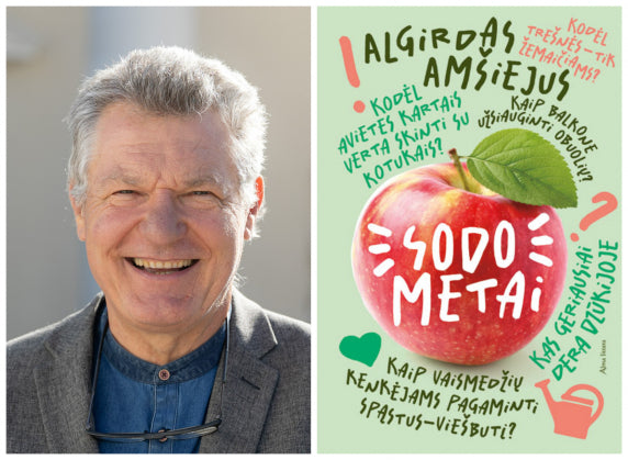 Knygą apie lietuvišką sodą išleidęs dr. Algirdas Amšiejus: „Turtingas yra tas, kas užsiaugina maisto“