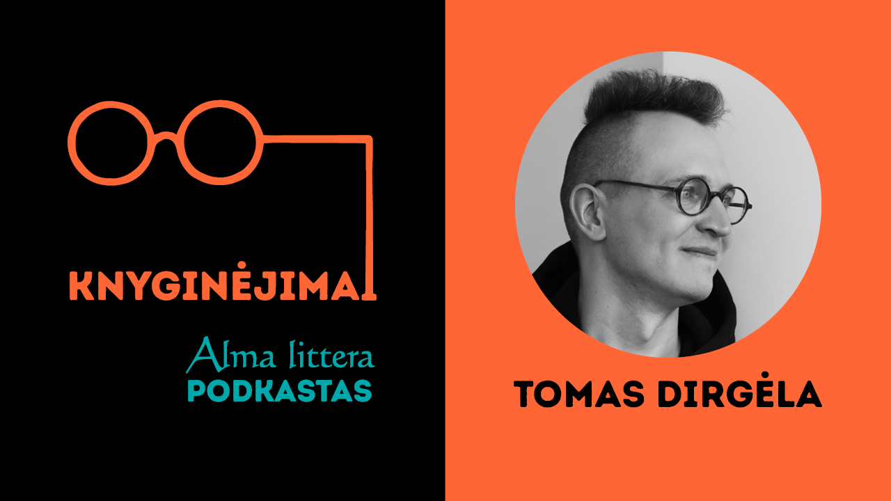 KNYGINĖJIMAI | Tomas Dirgėla: Kūrybiškumas man asocijuojasi su vaikiška laisve