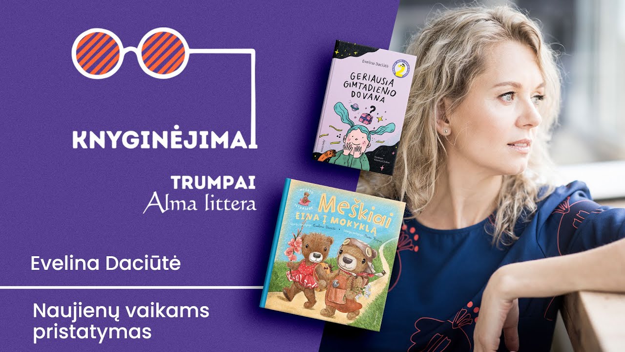 KNYGINĖJIMAI. Trumpai. Evelina Daciūtė