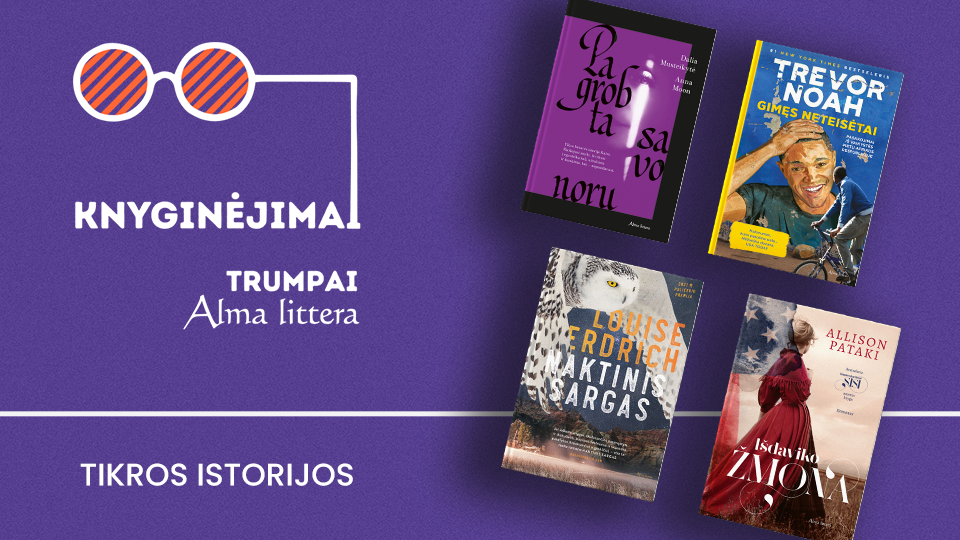 Knyginėjimai. Trumpai | Tikromis istorijomis paremtos knygos | Alma littera