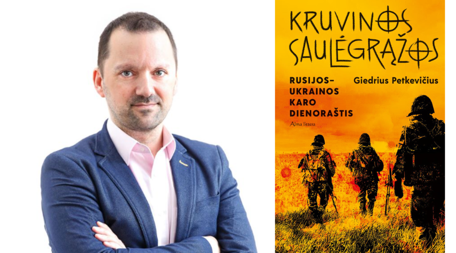 Naują knygą išleidęs karo žinovas Giedrius Petkevičius: „Karus paprastai inicijuoja karštinės paveikti protai“