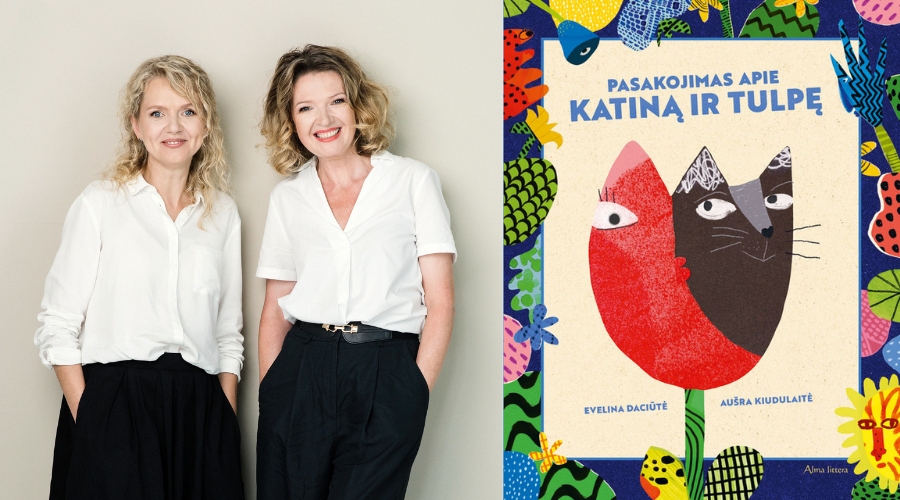 Kūrėjų duetas Evelina Daciūtė ir iliustruotoja Aušra Kiudulaitė vaikams sugalvojo naujus personažus – jais tapo katinas ir tulpė
