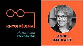 KNYGINĖJIMAI | Agnė Matulaitė: Ne kaip aš atrodau, o kaip aš gyvenu
