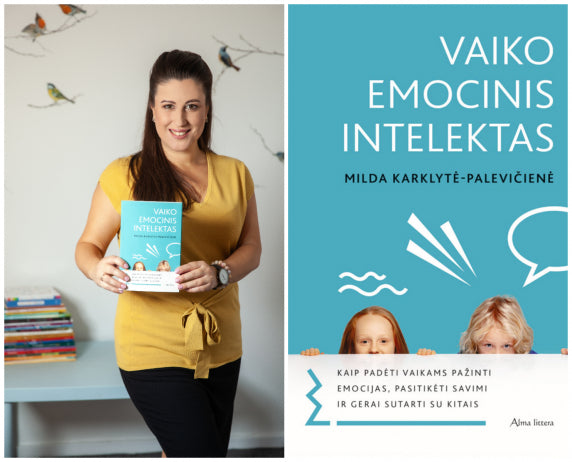 Knygą apie emocinį intelektą parašiusi psichologė Milda Karklytė-Palevičienė: „Emocinis intelektas lemia ir karjerą, ir laimingą gyvenimą“
