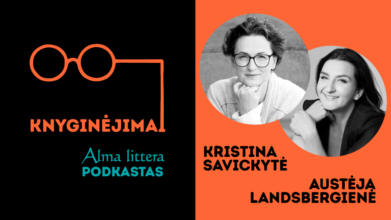 KNYGINĖJIMAI | A. Landsbergienė ir K. Savickytė: Knyga į gyvenimą gali atnešti labai netikėtų dalykų