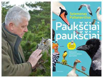 Knygą apie paukščius išleidęs Selemonas Paltanavičius: „Mes gyvename taip, kad skrajūnams nebelieka vietos“