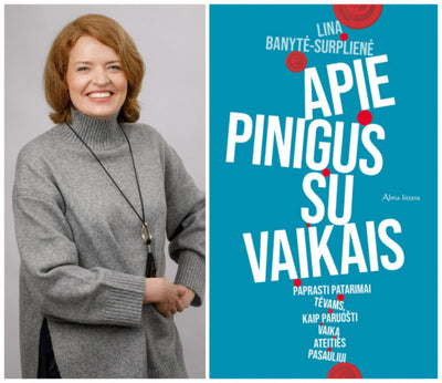 Knygą apie vaikus ir pinigus išleidusi Lina Banytė-Surplienė: „Duokime vaikams pinigų, bet nepamirškime atsakomybės“