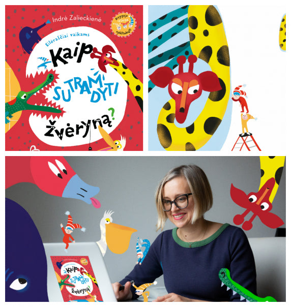 Trečiąją knygą vaikams išleidusi Indrė Zalieckienė eilėraščių žvėris įkurdino išdaigų vietose