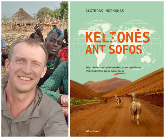 Knygą „Kelionės ant sofos“ išleidęs Algirdas Morkūnas: „Įdomiausia yra ten, kur niekas nekeliauja“