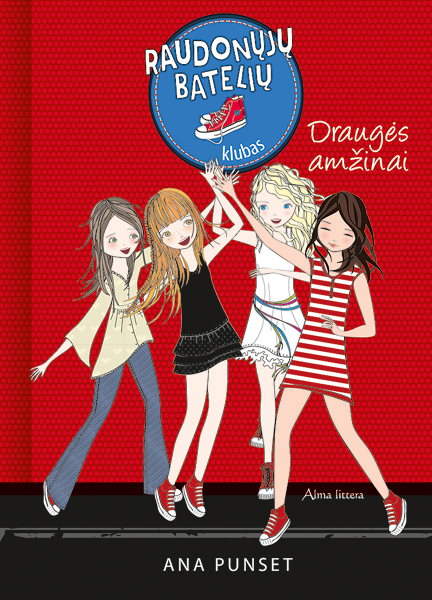 Raudonųjų batelių klubas 2. Draugės amžinai knyga iš Alma Littera