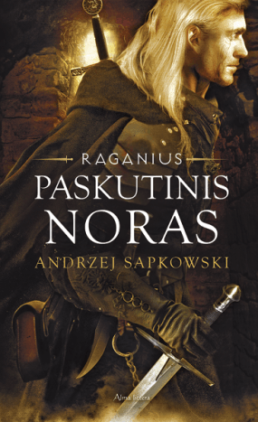 Paskutinis noras. Raganius. 1 knyga