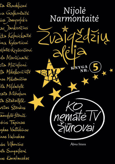 Žvaigždžių alėja. Ko nematė TV žiūrovai