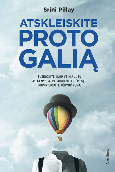 Atskleiskite proto galią