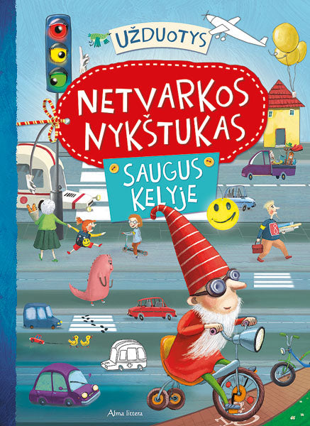 Netvarkos nykštukas. Saugus kelyje. Užduotys.