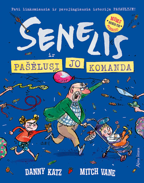 Senelis ir pašėlusi jo komanda knyga iš Alma Littera