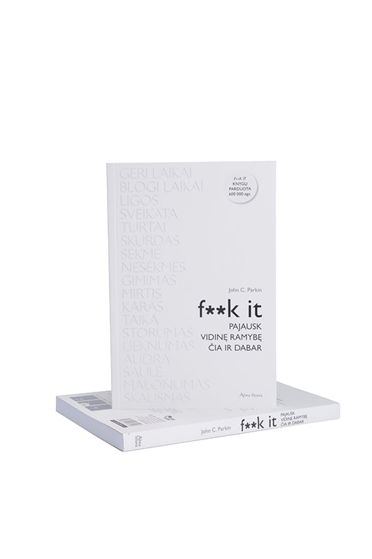 F**k it. Pajausk vidinę ramybę čia ir dabar E. knyga