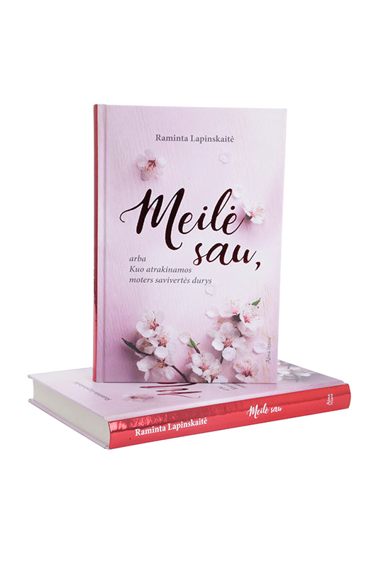 Meilė sau, arba kuo atrakinamos moters savivertės durys