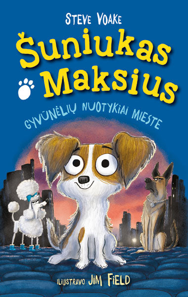 Šuniukas Maksius. Gyvūnėlių nuotykiai mieste