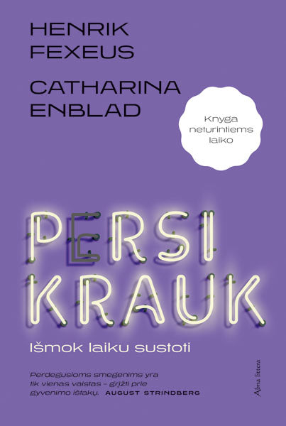 Persikrauk! Išmok laiku sustoti