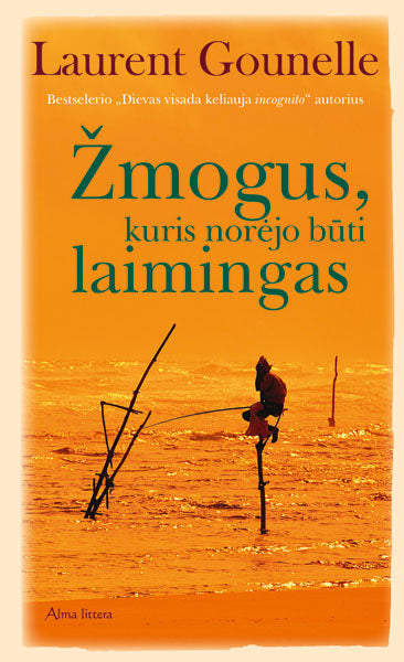 Žmogus, kuris norėjo būti laimingas