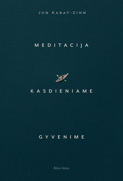 Meditacija kasdieniame gyvenime knyga iš Alma Littera
