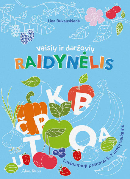 Vaisių ir daržovių raidynėlis. Lavinamieji pratimai 5-6 metų vaikams