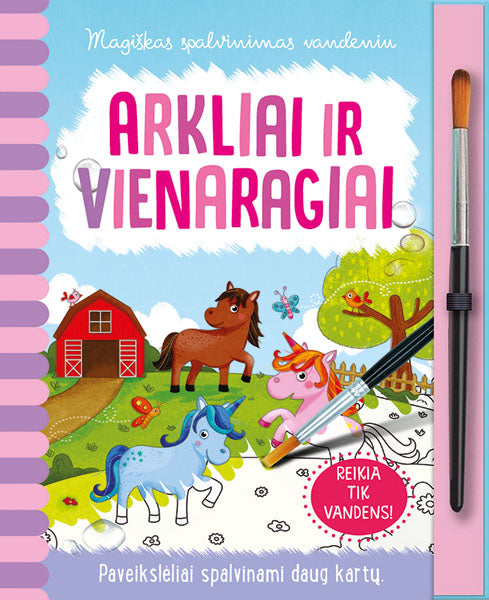 Arkliai ir vienaragiai. Magiškas spalvinimas vandeniu