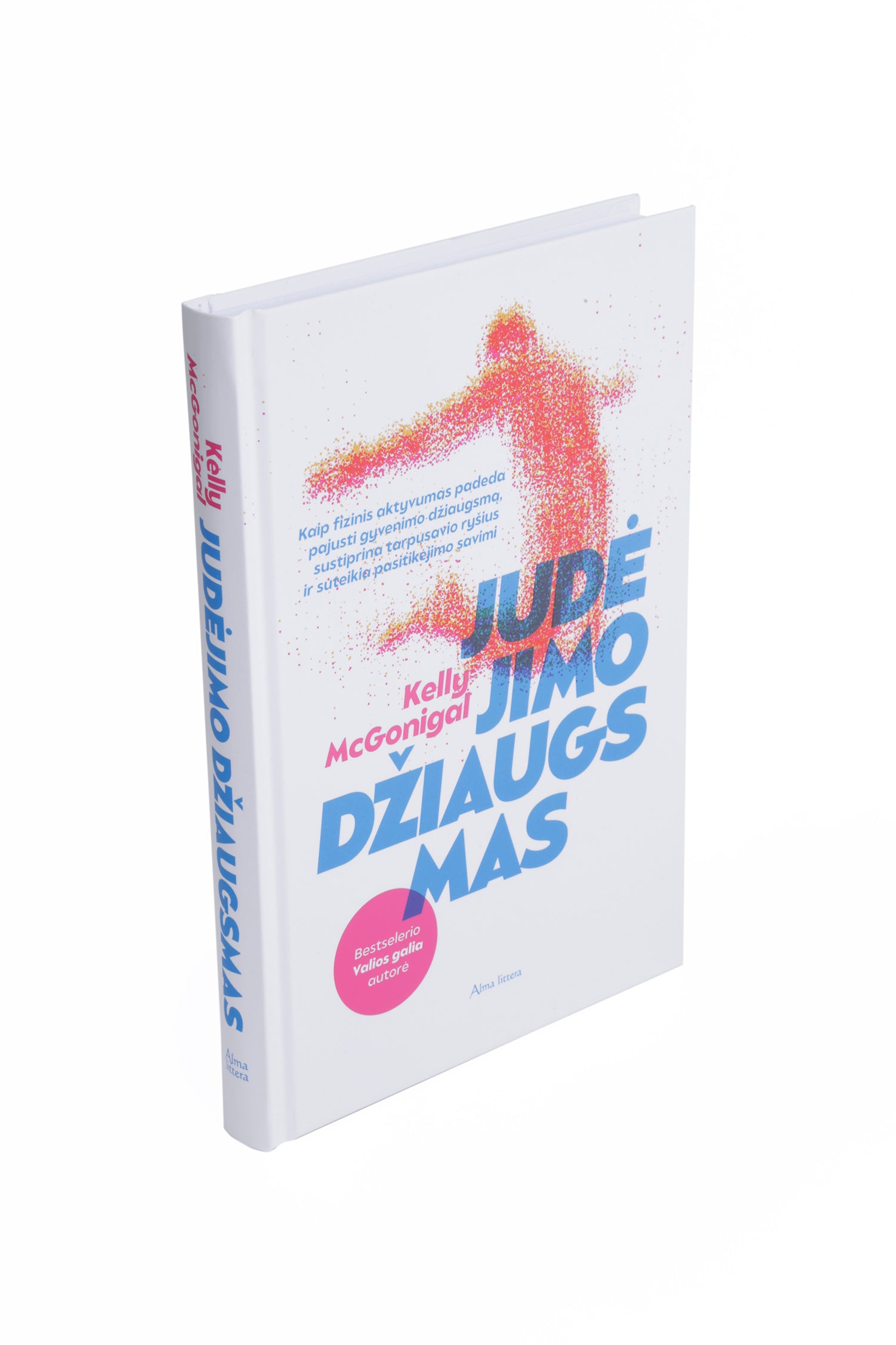 Judėjimo džiaugsmas. Kaip fizinis aktyvumas padeda pajusti gyvenimo džiaugsmą, s ustiprina tarpusavio ryšius ir suteikia pasitikėjimo savimi