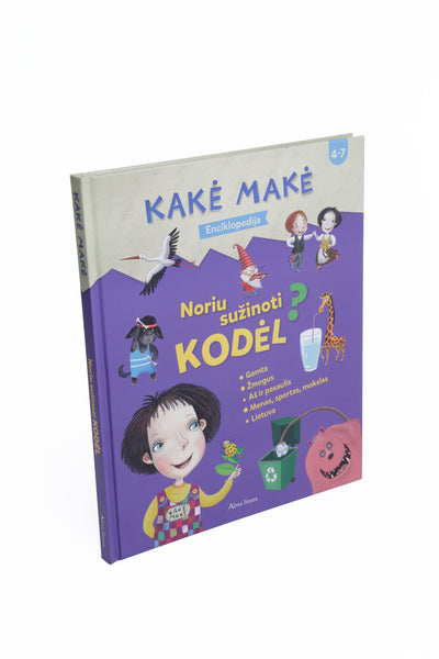 Kakė Makė. Enciklopedija. Noriu sužinoti KODĖL