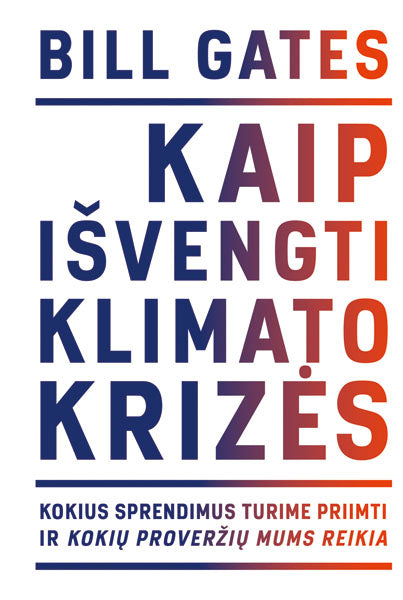 Kaip išvengti klimato krizės reikia