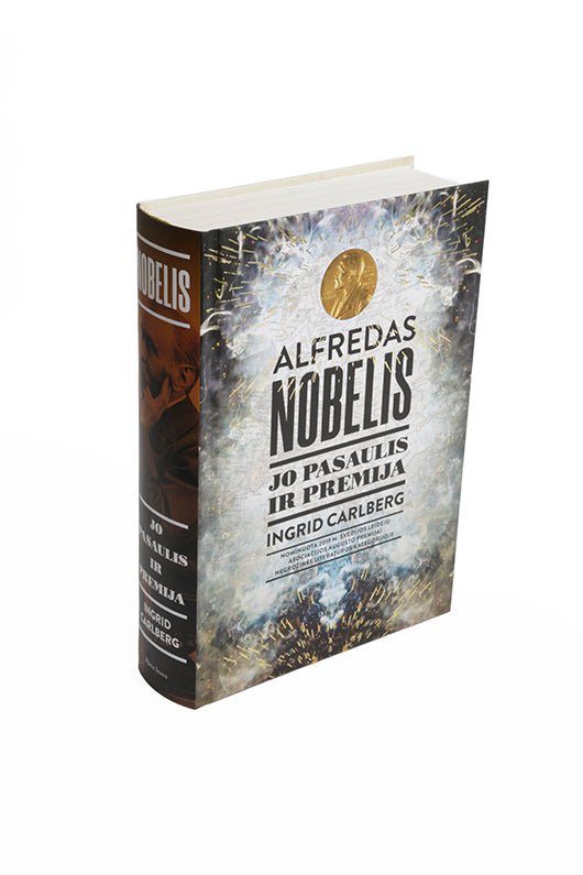 Alfredas Nobelis. Jo pasaulis ir premija