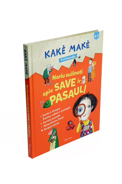 Kakė Makė. Enciklopedija. Noriu sužinoti apie SAVE ir PASAULĮ