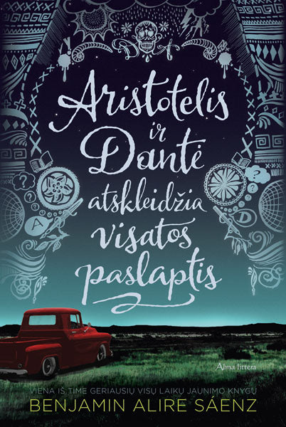 Aristotelis ir Dantė atranda visatos paslaptis. E.knyga