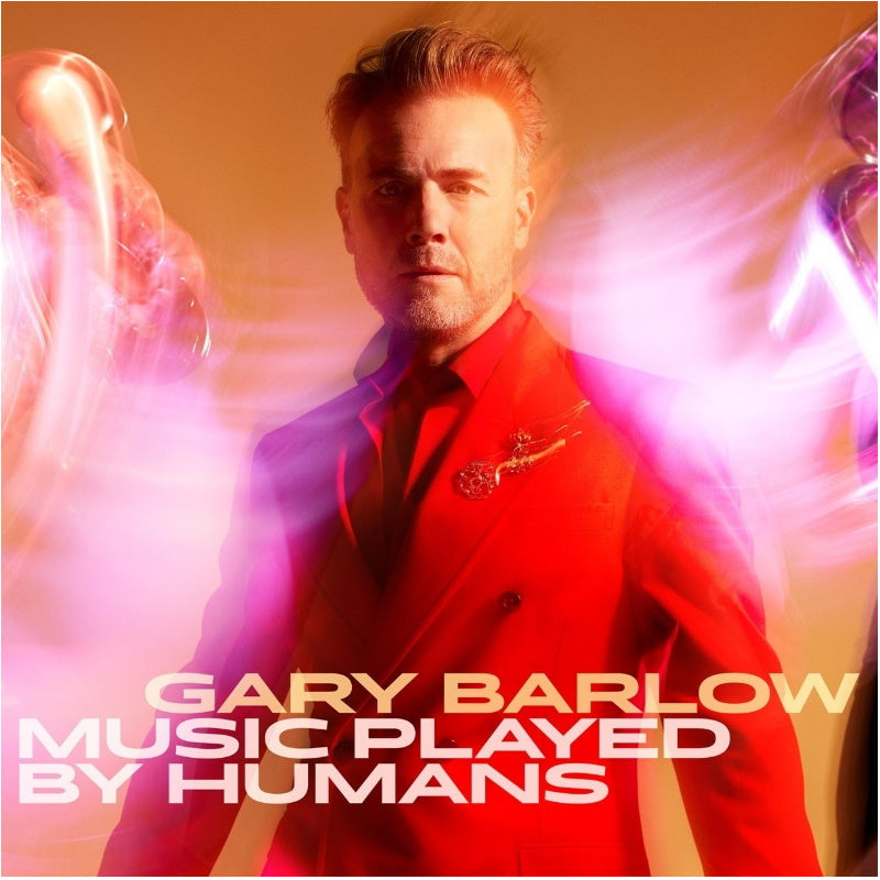 Gary Barlow: Music Played By Humans (Limited Deluxe Edition)