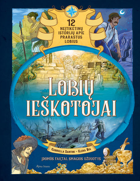 Lobių ieškotojai. 12 neįtikėtinų istorijų apie prarastus lobius