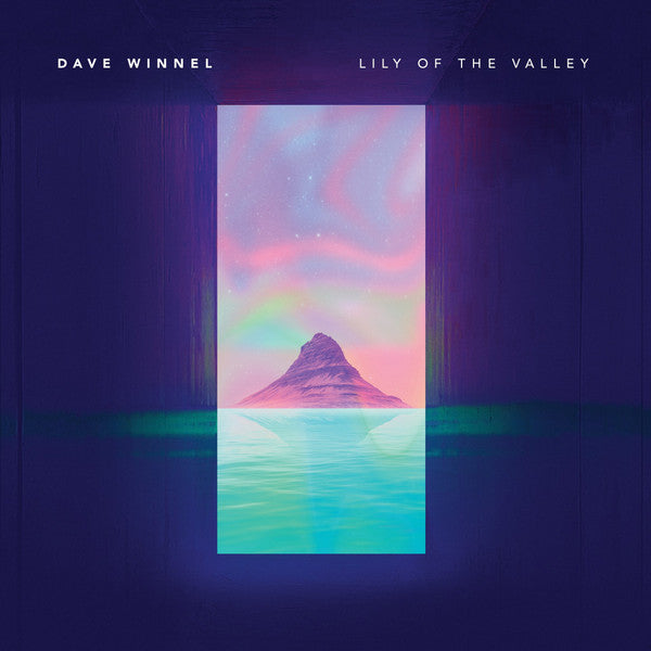Dave Winnel: Lily Of The Valley LP