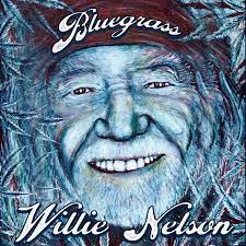 Willie Nelson: Bluegrass (Blue / Clear Vinyl) LP 2023