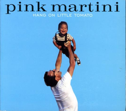 Pink Martini: Hang On Little Tomato - 2LP