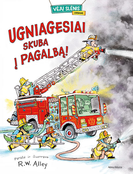 Ugniagesiai skuba į pagalbą!