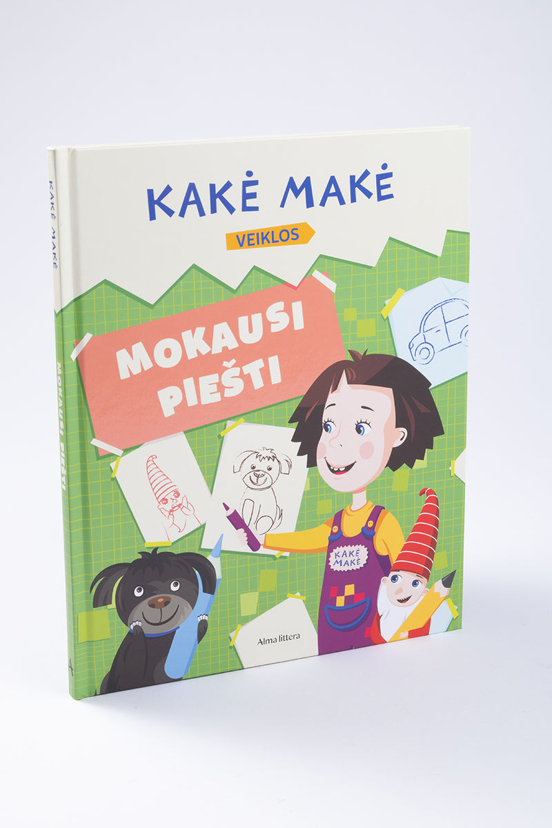 Kakė Makė. Mokausi piešti