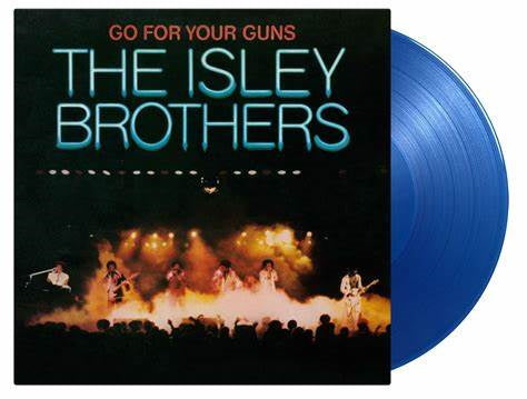 The Isley Brothers: Go For Your Guns LP