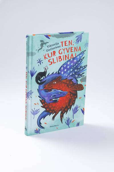 Ten, kur gyvena slibinai