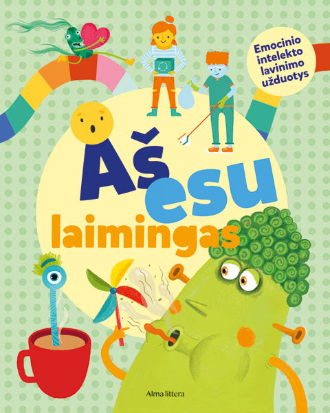 Aš esu laimingas. Emocinio intelekto lavinimo užduotys