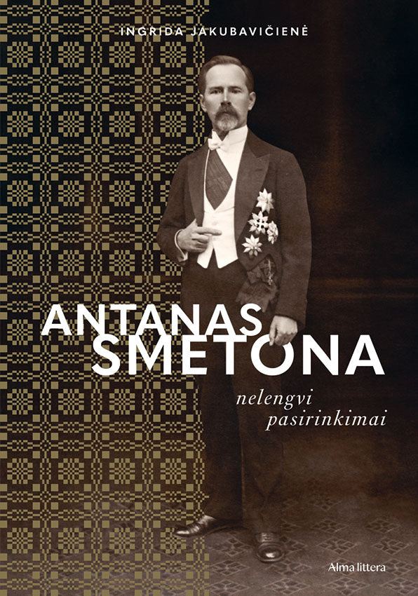 Antanas Smetona. Nelengvi pasirinkimai